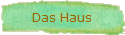 Das Haus